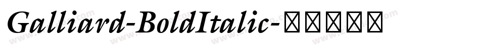 Galliard-BoldItalic字体转换