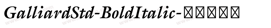 GalliardStd-BoldItalic字体转换