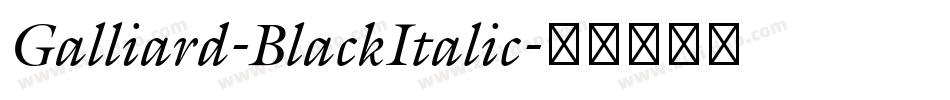 Galliard-BlackItalic字体转换