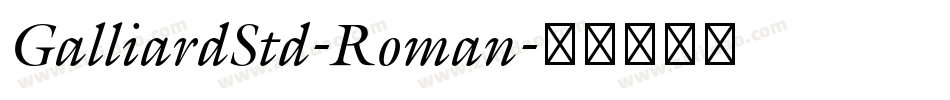 GalliardStd-Roman字体转换
