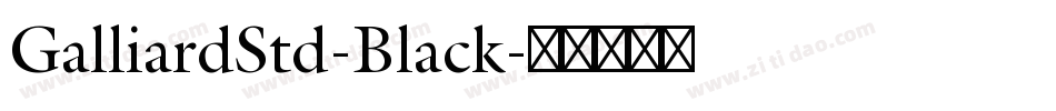 GalliardStd-Black字体转换