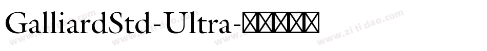 GalliardStd-Ultra字体转换