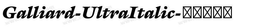 Galliard-UltraItalic字体转换