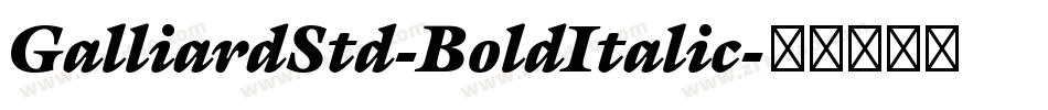 GalliardStd-BoldItalic字体转换