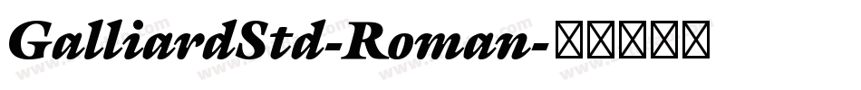 GalliardStd-Roman字体转换