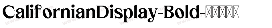 CalifornianDisplay-Bold字体转换
