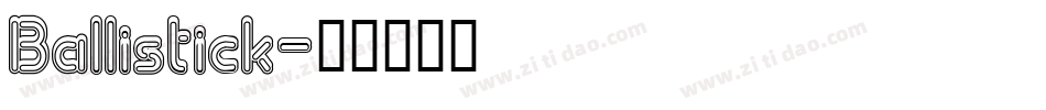 Ballistick字体转换