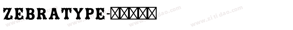 Zebratype字体转换