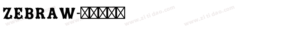 Zebraw字体转换