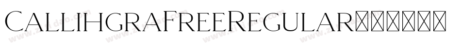 CallihgraFreeRegular字体转换