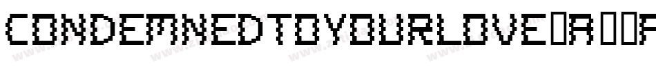 CondemnedToYourLove-A16A字体转换