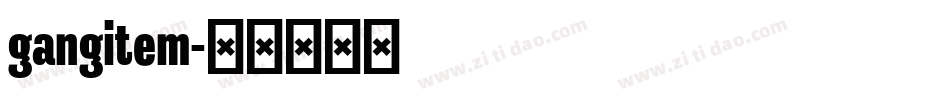 gangitem字体转换
