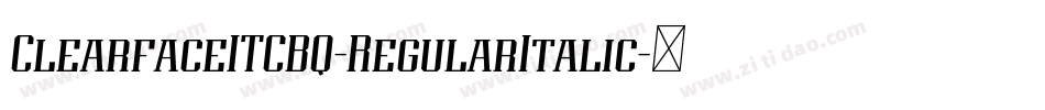 ClearfaceITCBQ-RegularItalic字体转换