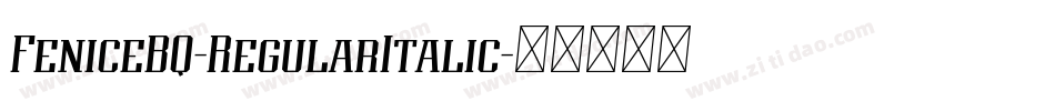 FeniceBQ-RegularItalic字体转换