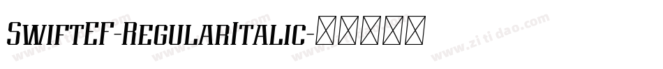 SwiftEF-RegularItalic字体转换