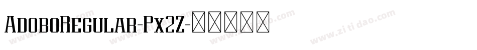 AdoboRegular-Px2Z字体转换