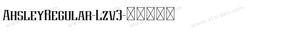 AhsleyRegular-Lzv3字体转换
