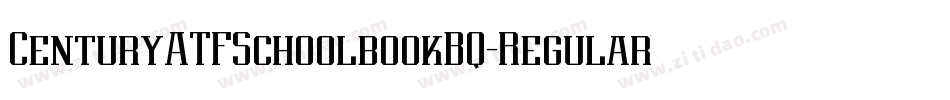 CenturyATFSchoolbookBQ-Regular字体转换 CenturyATFSchoolbookBQ-Regular字体转换