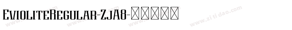 EvioliteRegular-ZjA8字体转换