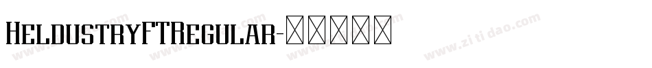 HeldustryFTRegular字体转换 HeldustryFTRegular字体转换