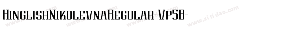 HinglishNikolevnaRegular-Vp5B字体转换