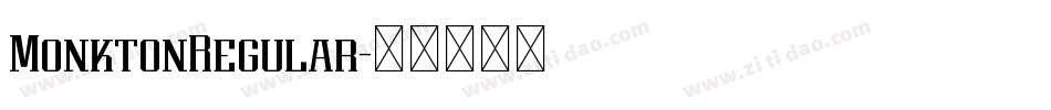 MonktonRegular字体转换 MonktonRegular字体转换