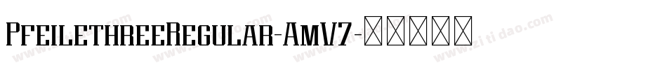 PfeilethreeRegular-AmV7字体转换