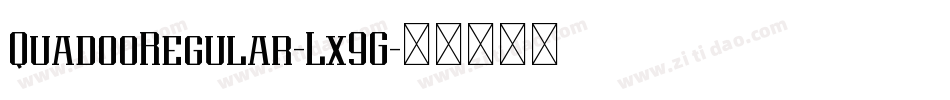 QuadooRegular-Lx9G字体转换