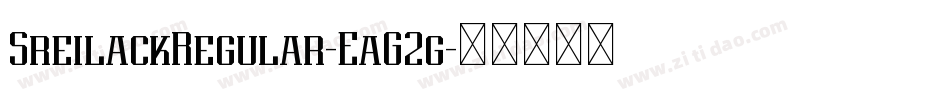 SreilackRegular-EaG2g字体转换