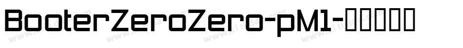 BooterZeroZero-pM1字体转换