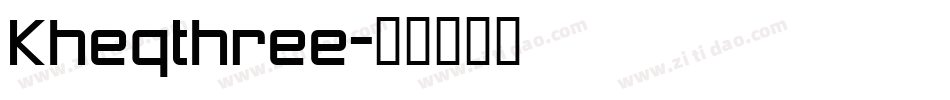Kheqthree字体转换