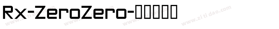 Rx-ZeroZero字体转换