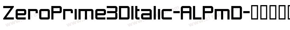 ZeroPrime3DItalic-ALPmD字体转换