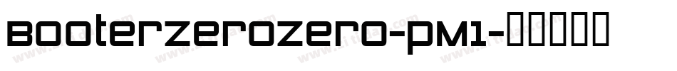 BooterZeroZero-pM1字体转换
