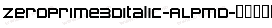 ZeroPrime3DItalic-ALPmD字体转换