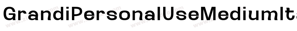 GrandiPersonalUseMediumItalic-Wd5Y字体转换