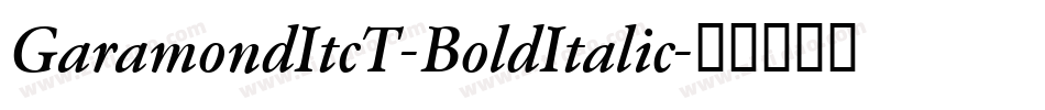 GaramondItcT-BoldItalic字体转换