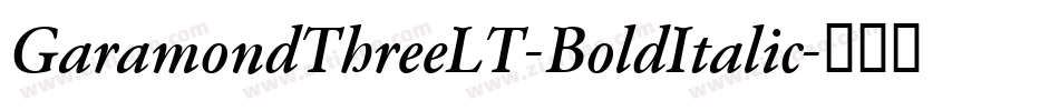 GaramondThreeLT-BoldItalic字体转换