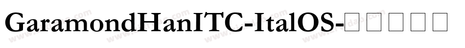 GaramondHanITC-ItalOS字体转换