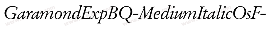GaramondExpBQ-MediumItalicOsF字体转换