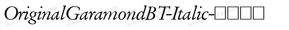 OriginalGaramondBT-Italic字体转换