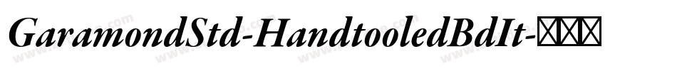 GaramondStd-HandtooledBdIt字体转换