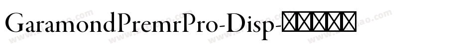 GaramondPremrPro-Disp字体转换
