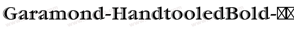 Garamond-HandtooledBold字体转换