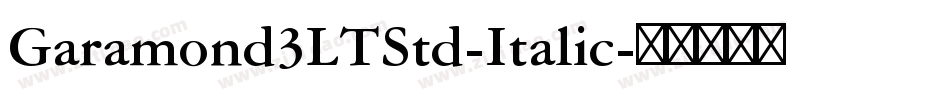 Garamond3LTStd-Italic字体转换