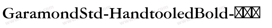 GaramondStd-HandtooledBold字体转换