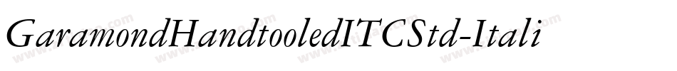 GaramondHandtooledITCStd-Italic字体转换