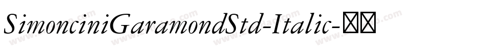 SimonciniGaramondStd-Italic字体转换
