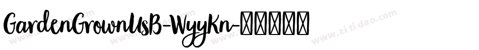 GardenGrownUsB-WyyKn字体转换