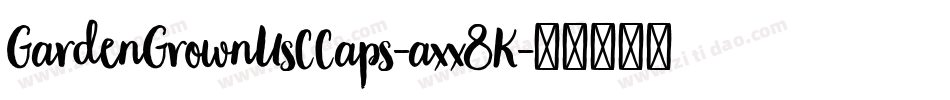 GardenGrownUsCCaps-axx8K字体转换 GardenGrownUsCCaps-axx8K字体转换